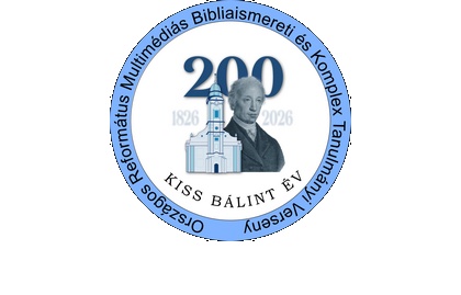 ORSZÁGOS REFORMÁTUS MULTIMÉDIÁS BIBLIAISMERETI ÉS KOMPLEX TANULMÁNYI VERSENY 2026